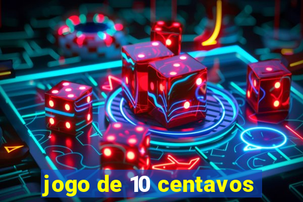 jogo de 10 centavos